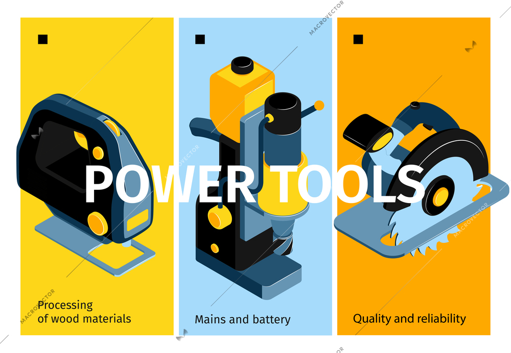 Electric machine and tools vertical banners promoting quality and reliabity in processing with wood materials isometric vector illustration