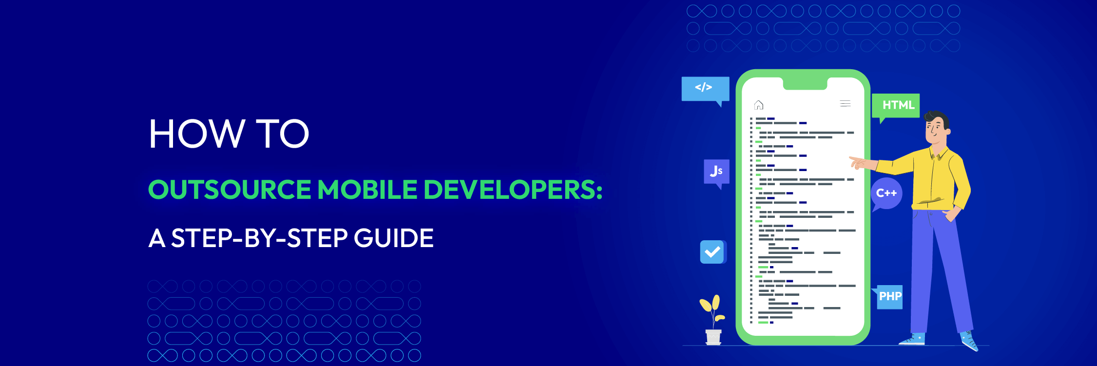 How to Outsource Mobile Developers: A Step-by-Step Guide