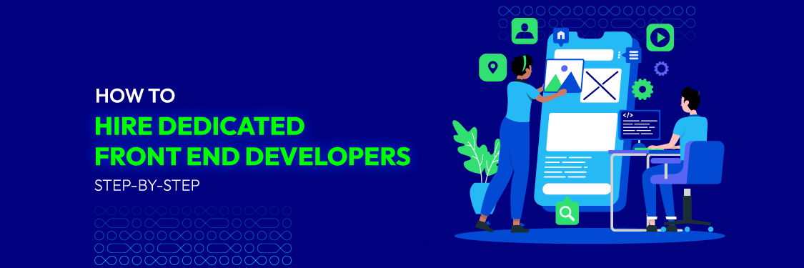 successful outsourcing case study How to Hire Dedicated Front-End Developers: Step-by-Step