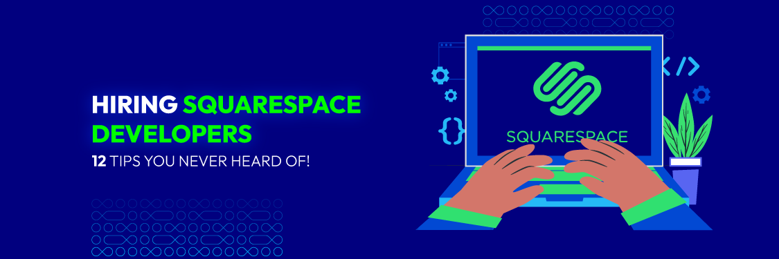 Hiring Squarespace developers: 12 Tips you never heard of! – Mageplaza