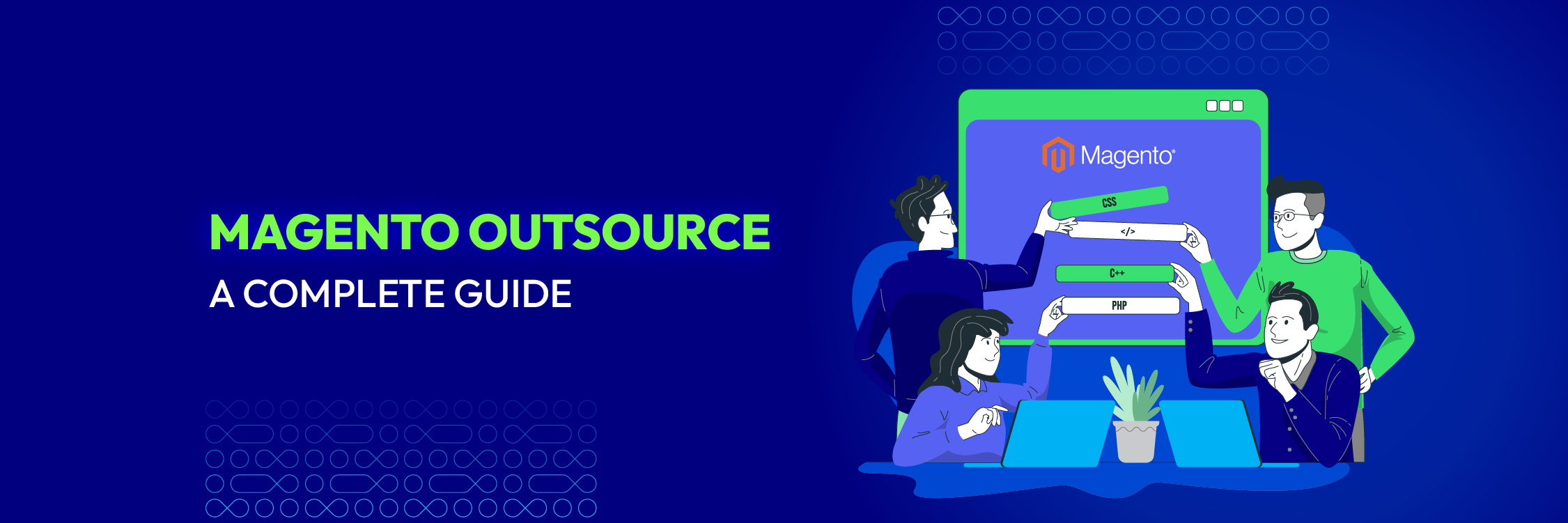 Magento Outsource: A Complete Guide