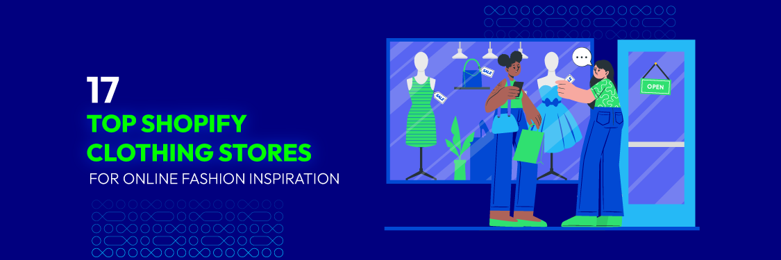18 Top Shopify Clothing Stores for Online Fashion Inspiration
