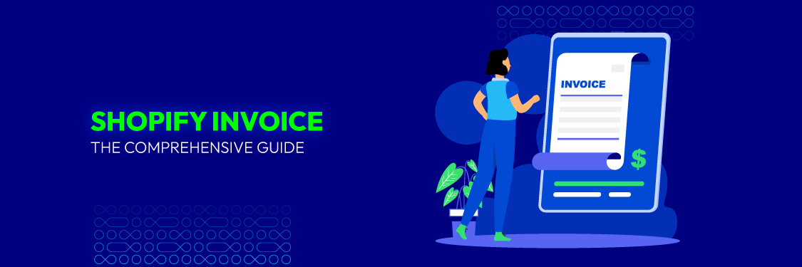 Shopify Invoice: The Comprehensive Guide