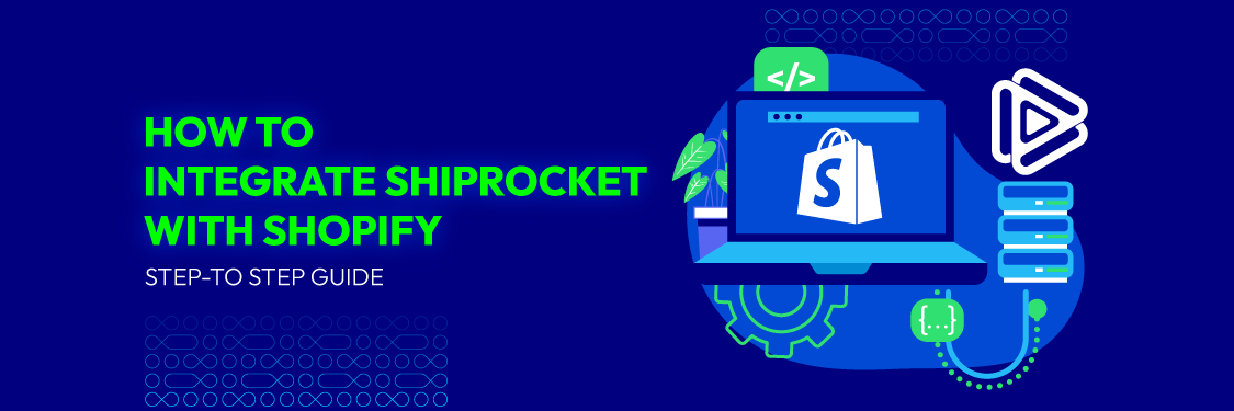 How To Integrate Shiprocket With Shopify: Step-To Step Guide