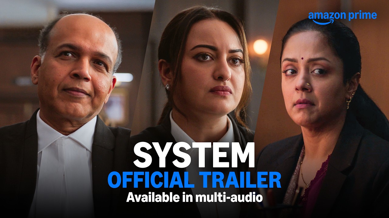 System (2026) trailer - Sonakshi Sinha and Jyotika courtroom thriller