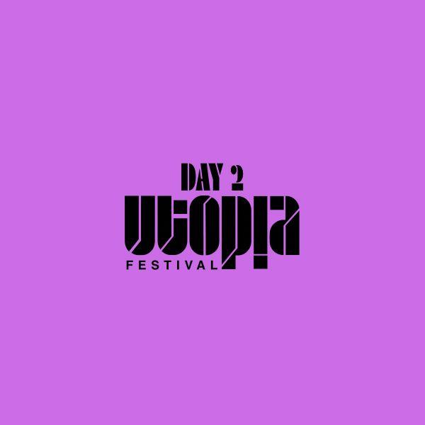DAY 2 - UTOPIA FESTIVAL
