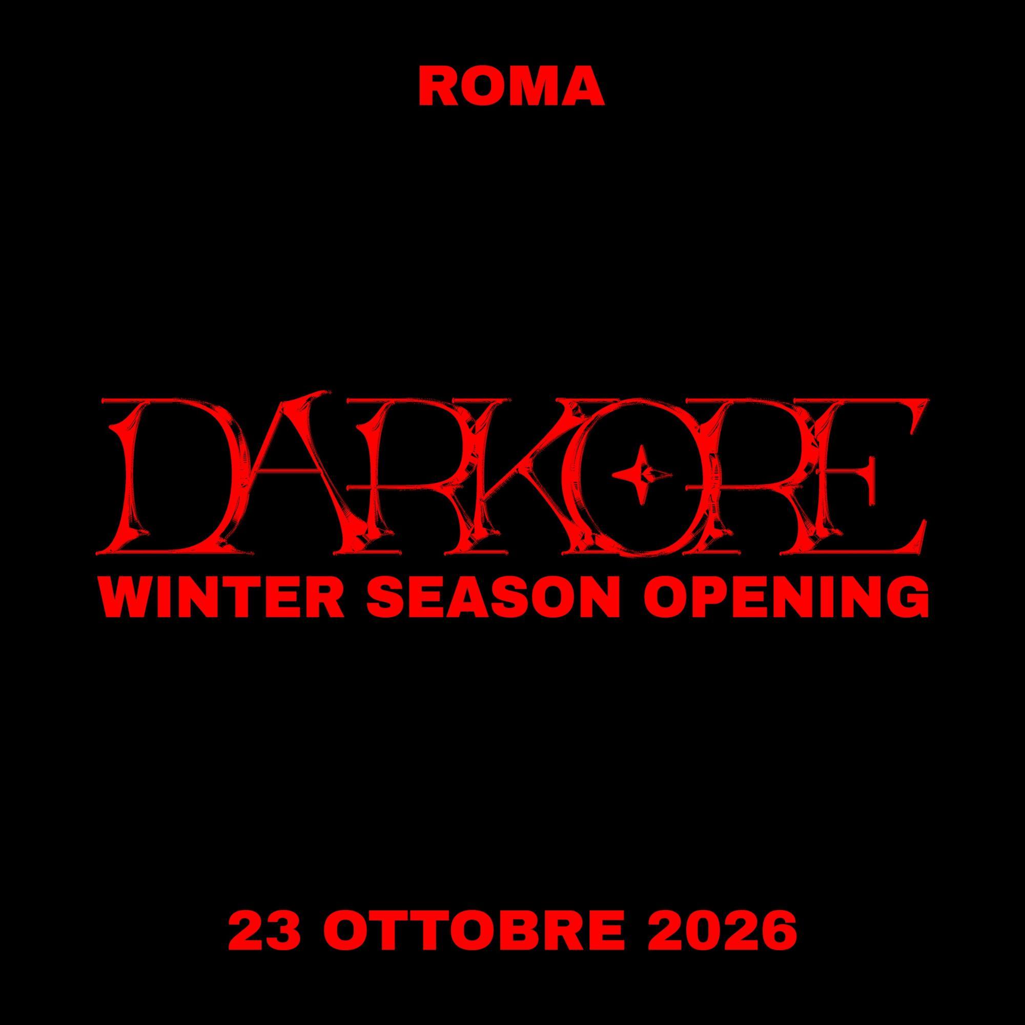DARKORE - WINTER SEASON OPENING