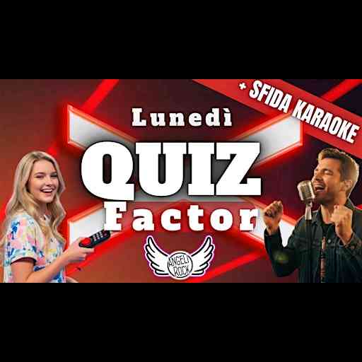 Lunedì:  Quiz & Karaoke – Angeli Rock Roma