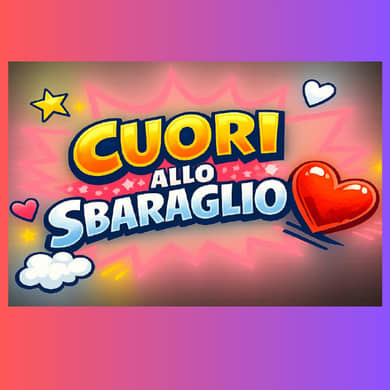 CUORI ALLO SBARAGLIO