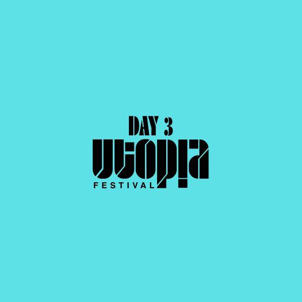 DAY 3 - UTOPIA FESTIVAL