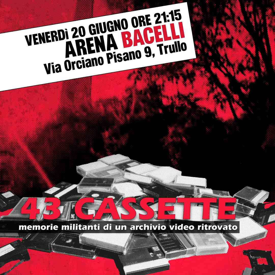 43 Cassette - Memorie militanti di un archivio video ritrovato