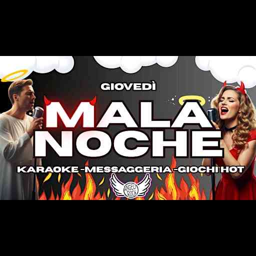 Giovedì:  Malanoche – Karaoke & Divertimento – Angeli Rock Roma