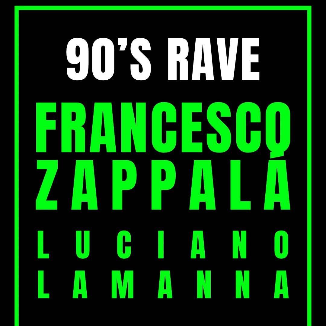 90s Rave | Zappalà - Lamanna - Lestat