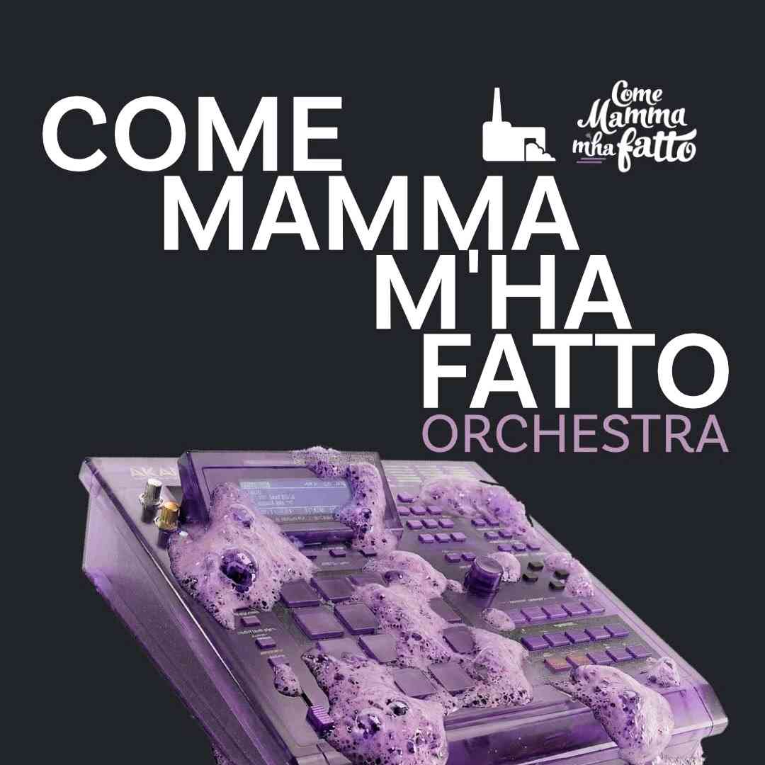 Come Mamma M'ha Fatto Orchestra