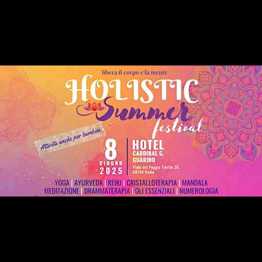 Holistic Summer Festival - Benessere, Workshop e Natura a Roma