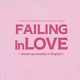 Failing in Love • Rome • Stand up Comedy in English