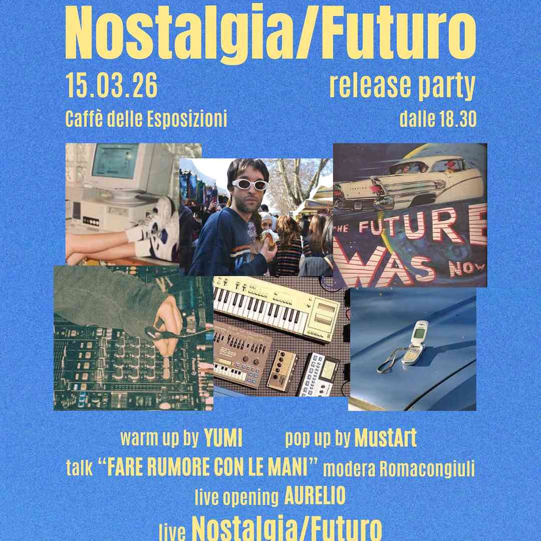 Nostalgia/Futuro release party