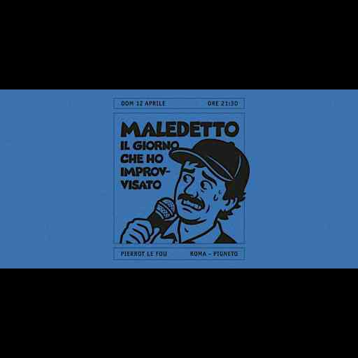 Maledetto il giorno che ho Improvvisato - PLF