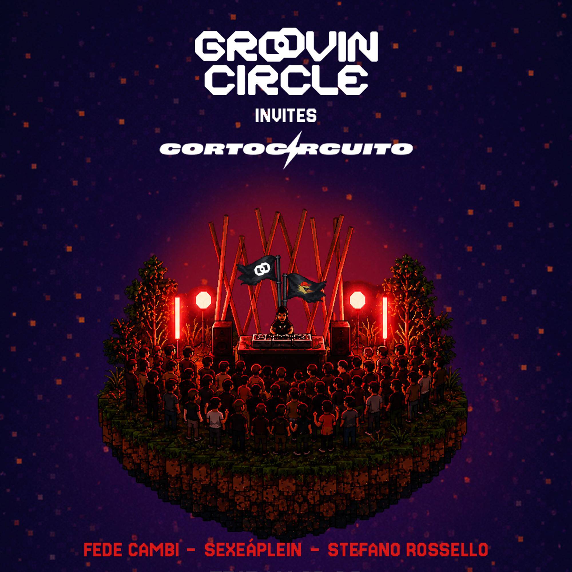 GROOVIN CIRCLE invites CORTOCIRCUITO - 19.06
