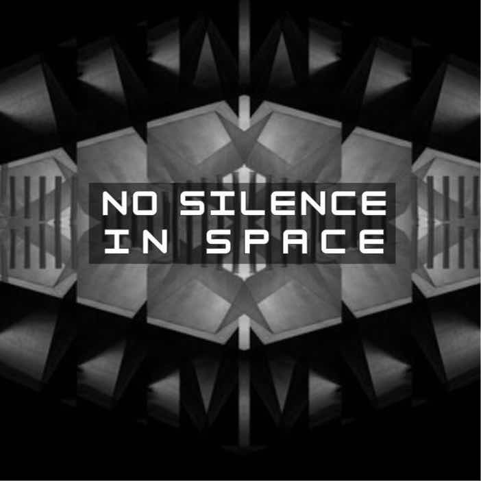 No Silence in Space