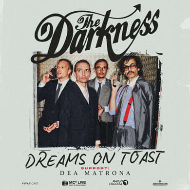 THE DARKNESS - DREAMS ON TOAST TOUR