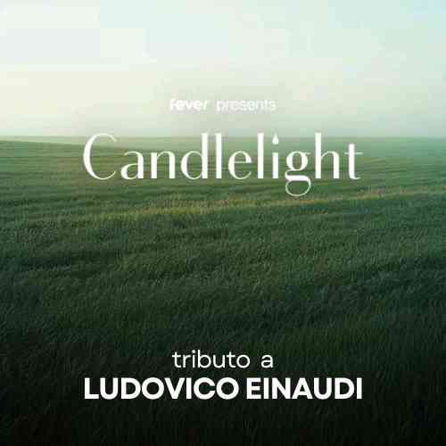 Tributo a Ludovico Einaudi - CANDLELIGHT | Roma - Teatro Villa Appia Antica 23-24
