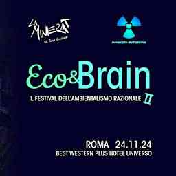 ECO&BRAIN: Il festival dell'ambientalismo scientifico