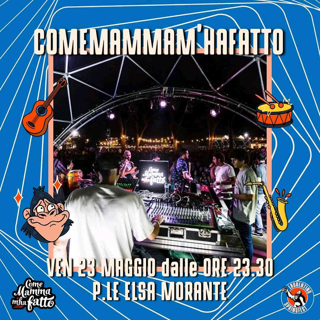 LaurentinoSpringFest con Comemammamhafatto