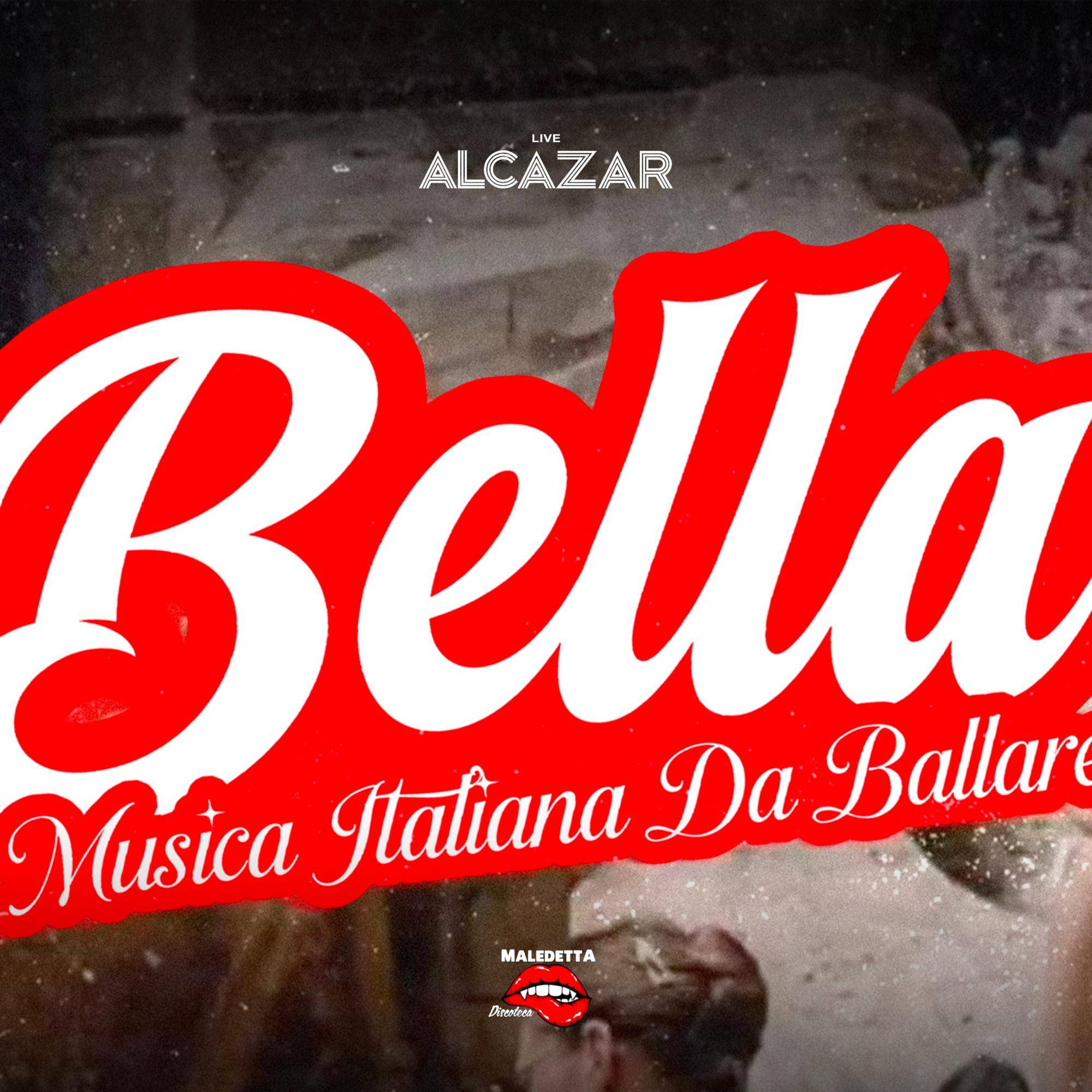 BELLA - Musica Italiana da ballare - Alcazar Trastevere