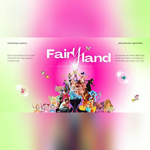 FAIRYLAND *  Costruiamo il mondo delle fate.