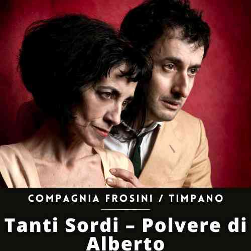 Tanti Sordi – Polvere di Alberto - Compagnia Frosini / Timpano | Roma - Teatro Sala Umberto 24-25