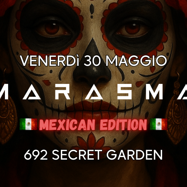 30-05 Marasma @ 692 Secret Garden - Mexican edition