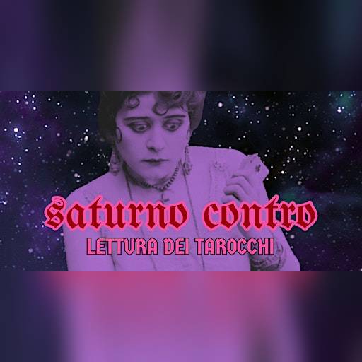 SATURNO CONTRO • LETTURA DEI TAROCCHI • Ostello Bello Roma Colosseo