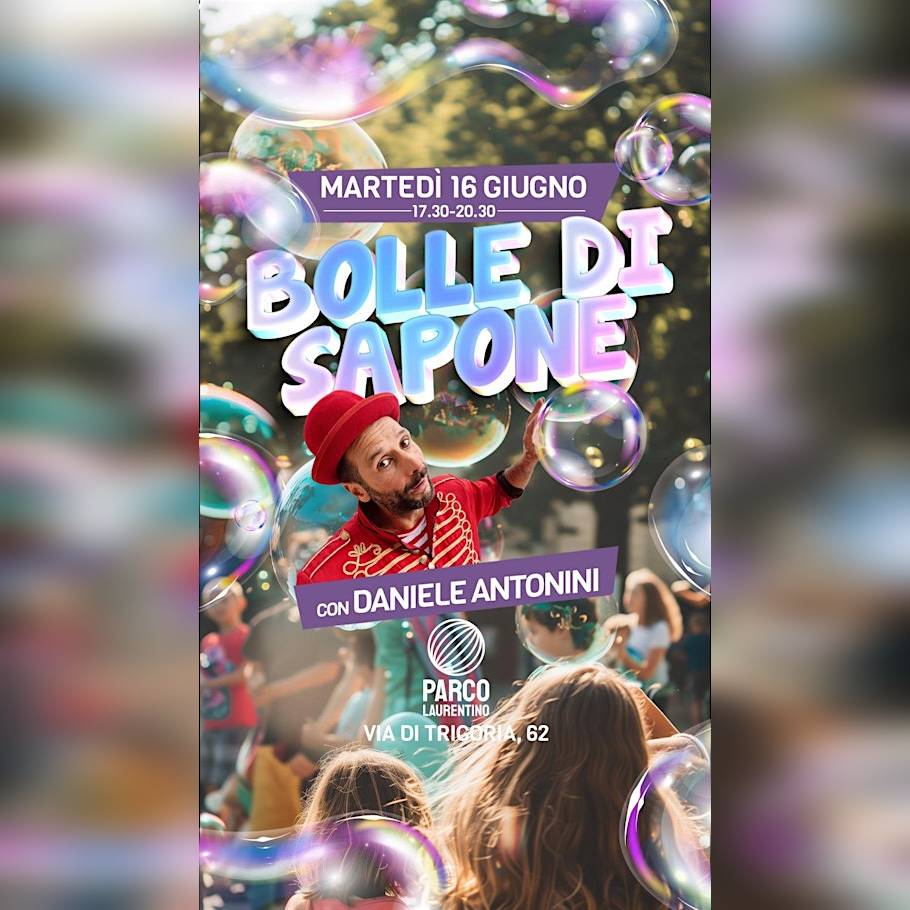BOLLE DI SAPONE @ Parco Laurentino