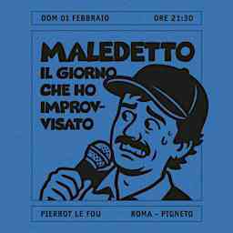 Maledetto il giorno che ho Improvvisato - PLF