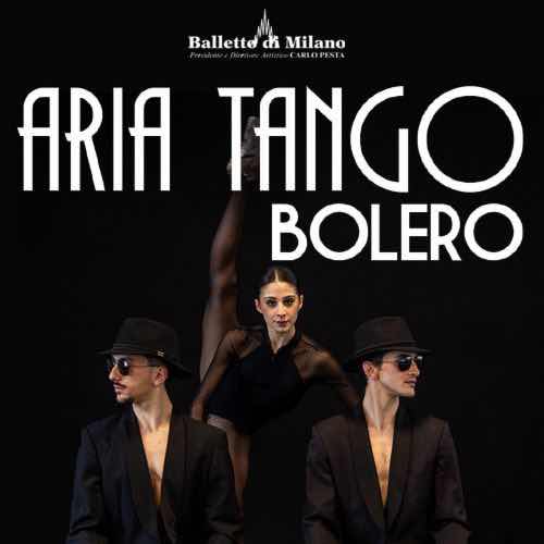 Aria Tango... Bolero - Balletto di Milano