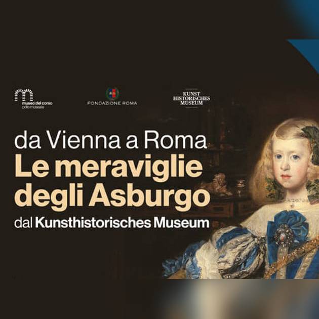 Da Vienna a Roma. Le Meraviglie degli Asburgo dal Kunsthistorisches Museum