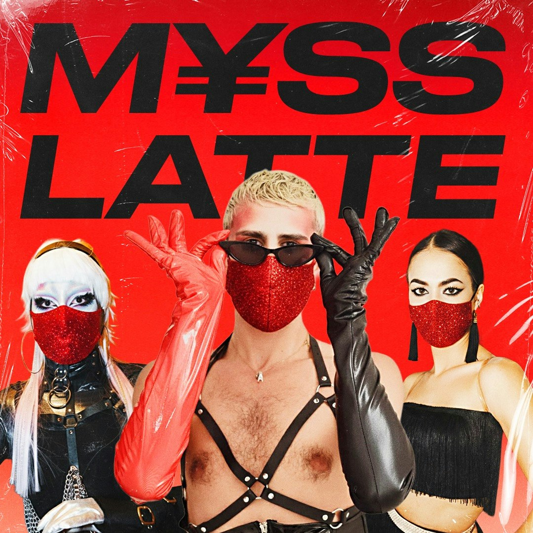 M¥SS LATTE - Il party dove siamo tuttз pazzeskз