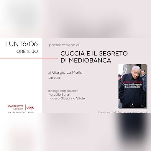 Presentazione di "Cuccia e il segreto di Mediobanca"