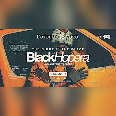 THE NIGHT IS THE PLACE  BLACK HOPERA  SUNDAY HITS ALL NIGHT
