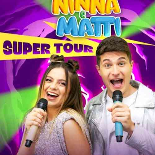 NINNA e MATTI - Super Tour - NINNA E MATTI
