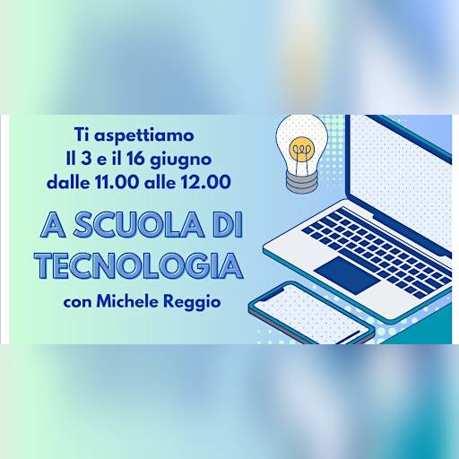 A scuola di tecnologia!