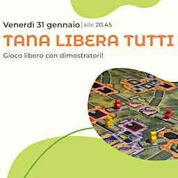 Venerdì Tana libera tutti! 31 gennaio ore 20.45