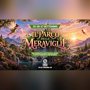 IL PARCO DELLE MERAVIGLIE @ Parco Laurentino