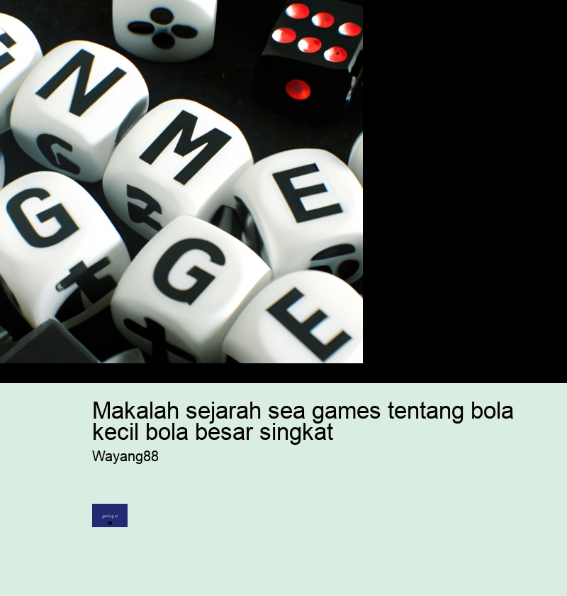 makalah sejarah sea games tentang bola kecil bola besar singkat