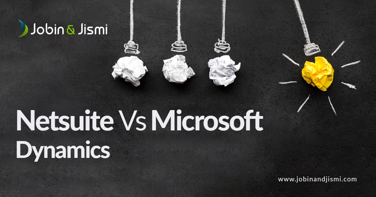 NetSuite V/s Microsoft Dynamics 365 What You Need To Know? Jobin & Jismi
