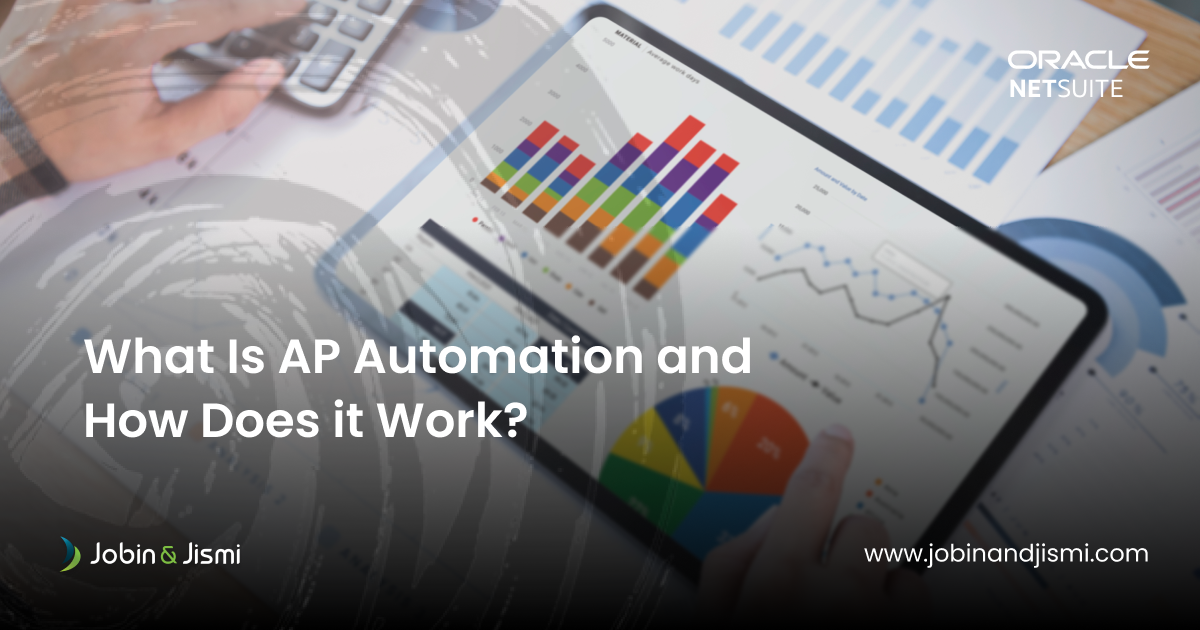 How NetSuite AP Automation Boosts Back-end Financial Processes