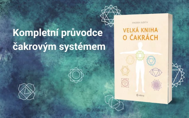 Velká kniha o čakrách: Neviditelný systém, který ovlivňuje náš život víc než si myslíme Velká kniha o čakrách: Neviditelný systém, který ovlivňuje náš život víc než si myslíme