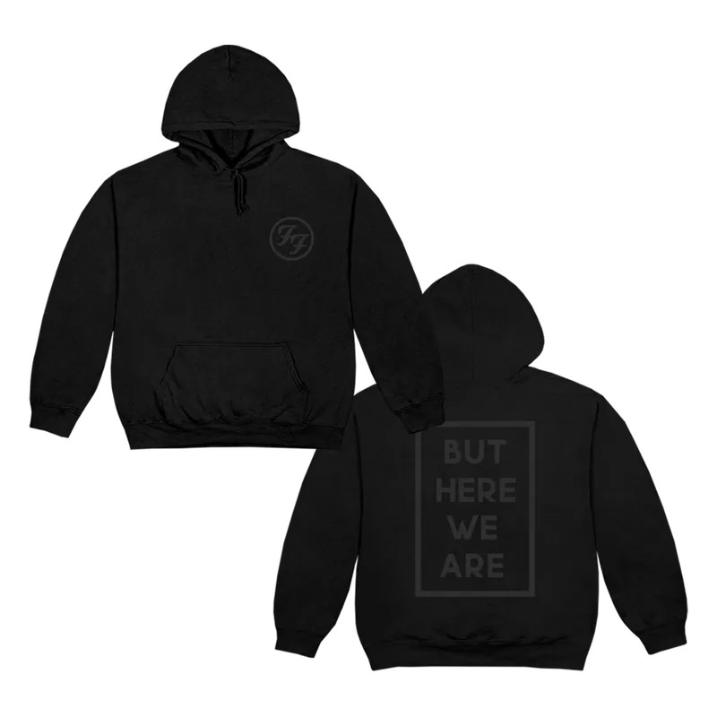 But Here We Are Hoodie Black