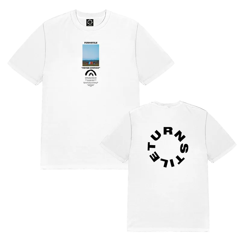 Turnstile Never Enough Stage Lyrics White Tee